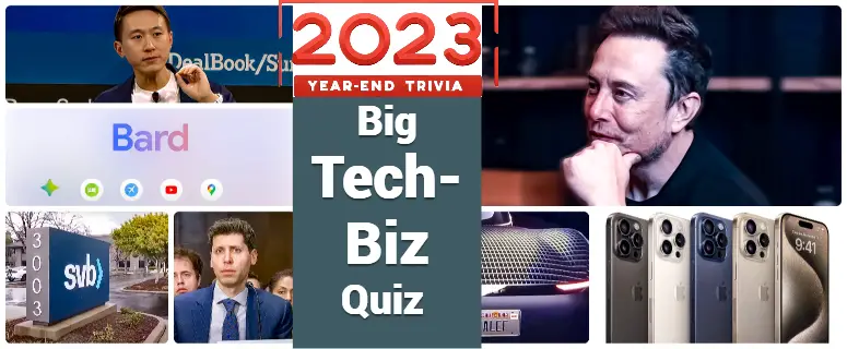 2023 Tech Biz Quiz -Year-End Trivia -2023 Tech Business Trivia