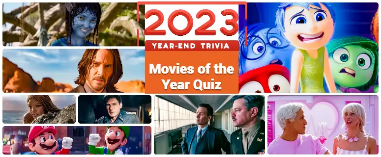 Movies of the Year Quiz - 2023 Pop Culture Trivia