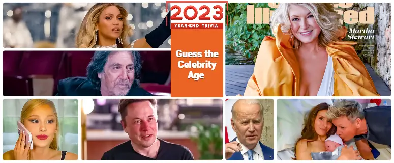 Guess the Celebrity Age - 2023 Pop Culture Trivia